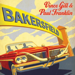 Gill ,Vince & Franklin Paul - Bakersfield